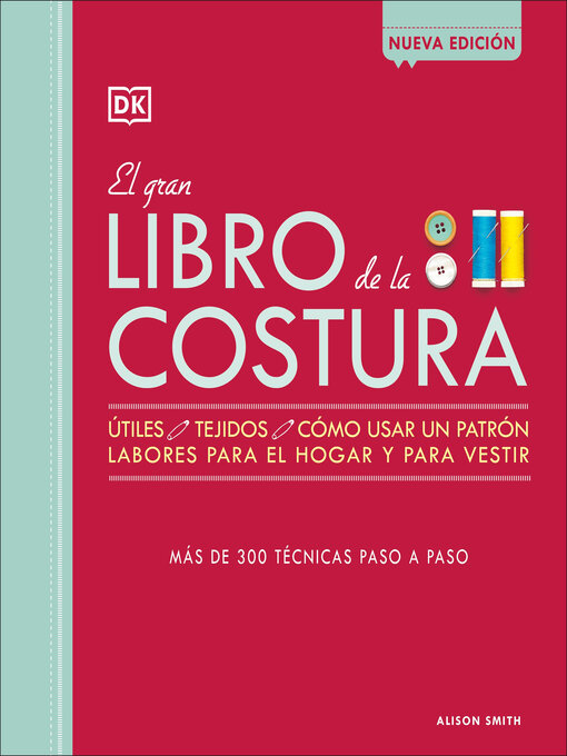 Title details for El gran libro de la costura (The Sewing Book New Edition) by Alison Smith - Available